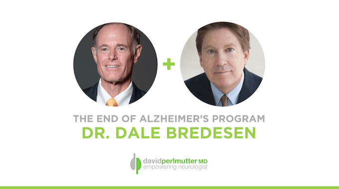 Dr. David Perlmutter & Dr. Bredesen on The Empowering Neurologist
